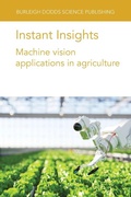 Cover: Instant Insights: Machine Vision Applications in Agriculture - Burleigh Dodds Science Publishing Limited