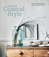 Abbildung von: Relaxed Coastal Style - Ryland, Peters & Small Ltd