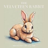 Enlarge image Cover: The Velveteen Rabbit - Quiet Time Now