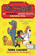 Cover: Michael the Incredible Super-Sleuth Sausage Dog - Firefly Press Ltd