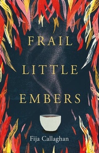Enlarge image Cover: Frail Little Embers - Unbound