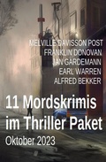 Cover: 11 Mordskrimis im Thriller Paket Oktober 2023 - Alfredbooks