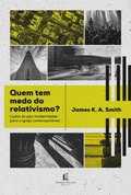 Cover: Quem tem medo do relativismo? - Thomas Nelson Brasil