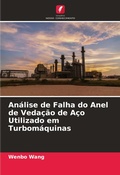 Cover: Analise de Falha do Anel de Vedacao de Aco Utilizado em Turbomaquinas - Edicoes Nosso Conhecimento