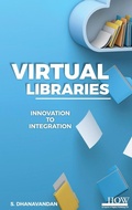 Cover: VIRTUAL LIBRARIES Innovation to Integration - Unknown