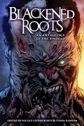 Cover: Blackened Roots: An Anthology of the Undead - Mocha Memoirs Press