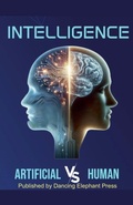 Cover: Intelligence Artificial V/S Human - Dancing Elephants Press