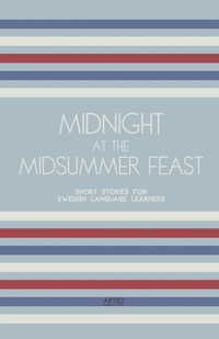 Abbildung von: Midnight at the Midsummer Feast - Artici Bilingual Books