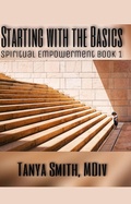 Cover: Starting WithThe Basics (Spiritual Empowerment Series, #1) - Warrioress Publishing