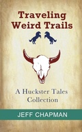 Cover: Traveling Weird Trails - Jeff Chapman