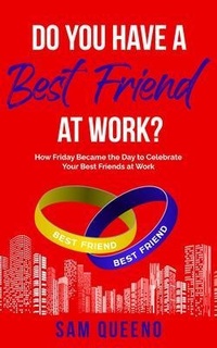 Abbildung von: Do You Have A Best Friend At  Work? - Samuel J. Queeno