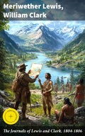 Cover: The Journals of Lewis and Clark, 1804-1806 - Good Press