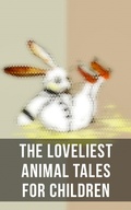 Cover: The Loveliest Animal Tales for Children - Musaicum Books
