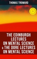 Cover: The Edinburgh Lectures on Mental Science & The Dore Lectures on Mental Science - Musaicum Books
