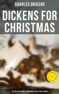Cover: Dickens for Christmas: The Greatest Novels & Christmas Tales in One Volume - Musaicum Books