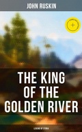 Cover: The King of the Golden River: Legend of Stiria - Musaicum Books