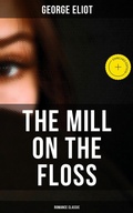 Cover: The Mill on the Floss: Romance Classic - Musaicum Books
