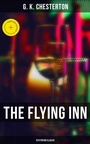 Cover: The Flying Inn: Dystopian Classic - Musaicum Books