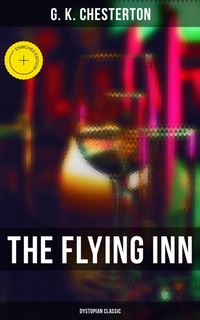 Enlarge image Cover: The Flying Inn: Dystopian Classic - Musaicum Books