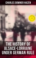 Cover: The History of Alsace-Lorraine under German Rule - Musaicum Books
