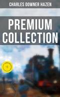 Cover: Charles Downer Hazen - Premium Collection - Musaicum Books