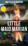 Cover: Little Maid Marian (Christmas Tale) - Musaicum Books