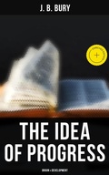 Cover: The Idea of Progress: Origin & Development - Musaicum Books
