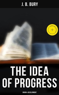 Enlarge image Cover: The Idea of Progress: Origin & Development - Musaicum Books