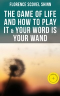 Cover: The Game of Life and How to Play It & Your Word is Your Wand - Musaicum Books