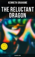 Cover: The Reluctant Dragon (Children's Book) - Musaicum Books