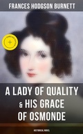 Cover: A Lady of Quality & His Grace of Osmonde (Historical Novel) - Musaicum Books