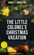 Cover: The Little Colonel's Christmas Vacation (Children's Book Classic) - Musaicum Books