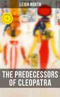 Cover: The Predecessors of Cleopatra - Musaicum Books