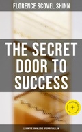 Cover: The Secret Door to Success: Learn the Knowledge of Spiritual Law - Musaicum Books
