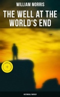 Cover: The Well at the World's End: Historical Fantasy - Musaicum Books