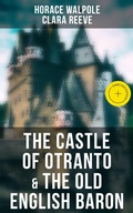Cover: The Castle of Otranto & The Old English Baron - Musaicum Books