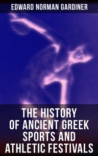 Abbildung von: The History of Ancient Greek Sports and Athletic Festivals - Musaicum Books