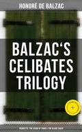 Cover: Balzac's Celibates Trilogy: Pierrette, The Vicar of Tours & The Black Sheep - Musaicum Books