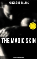 Cover: The Magic Skin (French Literature Classic) - Musaicum Books