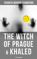 Cover: The Witch of Prague & Khaled: A Tale of Arabia - Musaicum Books