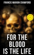 Cover: For the Blood Is the Life - Musaicum Books