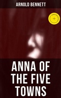 Cover: Anna of the Five Towns - Musaicum Books