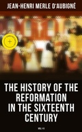 Cover: The History of the Reformation in the Sixteenth Century (Vol.1-5) - Musaicum Books