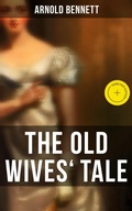 Cover: The Old Wives' Tale - Musaicum Books