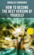 Cover: How to Become the Best Version of Yourself - Musaicum Books