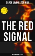 Cover: The Red Signal (Musaicum Romance Classics) - Musaicum Books