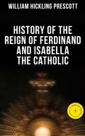 Cover: History of the Reign of Ferdinand and Isabella the Catholic - Musaicum Books