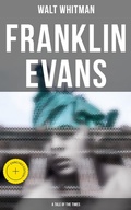 Cover: Franklin Evans (A Tale of the Times) - Musaicum Books