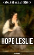 Cover: Hope Leslie (Historical Novel) - Musaicum Books
