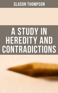 Abbildung von: A Study in Heredity and Contradictions - Musaicum Books